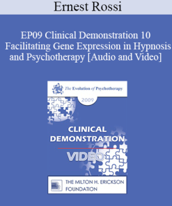 EP09 Clinical Demonstration 10 - Facilitating Gene Expression in Hypnosis and Psychotherapy - Ernest Rossi