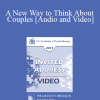 EP13 Invited Address 18 - A New Way to Think About Couples - Harville Hendrix