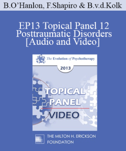 EP13 Topical Panel 12 - Posttraumatic Disorders - Bill O’Hanlon