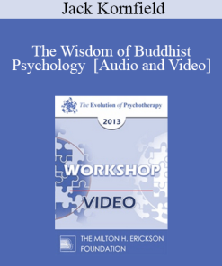 EP13 Workshop 34 - The Wisdom of Buddhist Psychology - Jack Kornfield