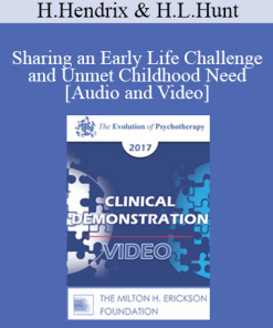 EP17 Clinical Demonstration 02 - Sharing an Early Life Challenge and Unmet Childhood Need - Harville Hendrix