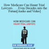 Trial Guides - How Medicare Can Haunt Trial Lawyers . . . Even Decades into the Future