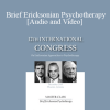 IC15 Master Class - Brief Ericksonian Psychotherapy - Jeffrey Zeig