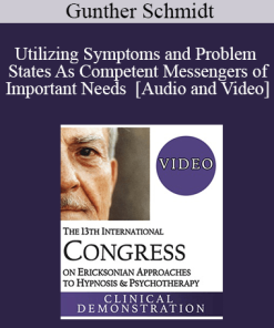 IC19 Clinical Demonstration 21 - My Problems As My Guiding Helpers - Utilizing Symptoms and Problem States As Competent Messengers of Important Needs - Gunther Schmidt