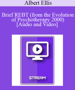 Italian Masters Series - Brief REBT (from the Evolution of Psychotherapy 2000) - Albert Ellis