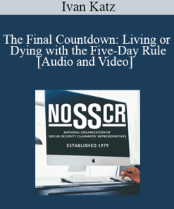 Ivan Katz - The Final Countdown: Living or Dying with the Five-Day Rule