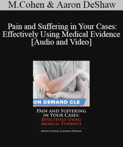Trial Guides - Pain and Suffering in Your Cases: Effectively Using Medical Evidence