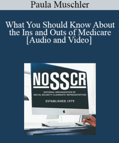 Paula Muschler - What You Should Know About the Ins and Outs of Medicare