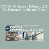 Peter Gulick DO - COVID-19 Update - February 2021 (On Demand)