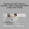 Shaun Daneshgar - Dental and TMJ Trauma | Speaker: Shaun Daneshgar DDS