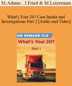Trial Guides - What's Your 20? Case Intake and Investigations Part 2