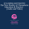 William Meeker - [CLOSING KEYNOTE] The New Reality of Chiropractic Education & Practice | Speaker: William Meeker DC