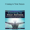 Bessel van der Kolk - Coming to Your Senses: Recovering from Trauma by Learning to Safely Inhabit Your Body