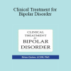 Brian Quinn - Clinical Treatment for Bipolar Disorder