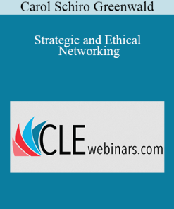 Carol Schiro Greenwald - Strategic and Ethical Networking