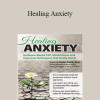 Carolyn Daitch - Healing Anxiety: Evidence-Based CBT