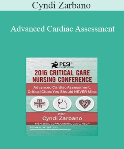 Cyndi Zarbano - Advanced Cardiac Assessment: Critical Clues You Should NEVER Miss