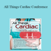 Cyndi Zarbano - All Things Cardiac Conference: Day Two: Cardiac Disorders & Diagnostics