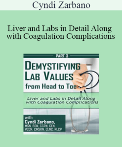 Cyndi Zarbano - Liver and Labs in Detail Along with Coagulation Complications