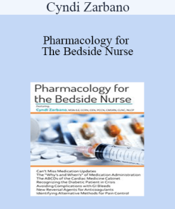 Cyndi Zarbano - Pharmacology for The Bedside Nurse