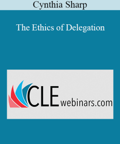 Cynthia Sharp - The Ethics of Delegation