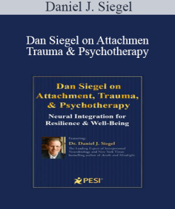 Daniel J. Siegel - Dan Siegel on Attachment