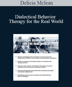 Delicia Mclean - Dialectical Behavior Therapy for the Real World: Apply DBT for Various Clients