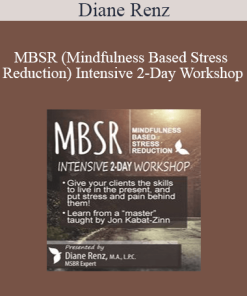 Diane Renz - MBSR (Mindfulness Based Stress Reduction) - Intensive 2-Day Workshop