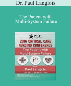 Dr. Paul Langlois - The Patient with Multi-System Failure