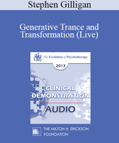 EP13 Clinical Demonstration 07 - Generative Trance and Transformation (Live) - Stephen Gilligan