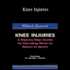 George Davies - Knee Injuries: A Step-by-Step Guide for Deciding When to Return to Sports