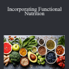 Gerald A. Roliz - Incorporating Functional Nutrition