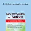 Griffin Doyle - Early Intervention for Autism: A Developmental Approach to Assessment & Treatment