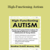 Heather Dukes-Murray - High-Functioning Autism: Proven & Practical Interventions for Challenging Behaviors in Children