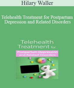 Hilary Waller - Telehealth Treatment for Postpartum Depression and Related Disorders
