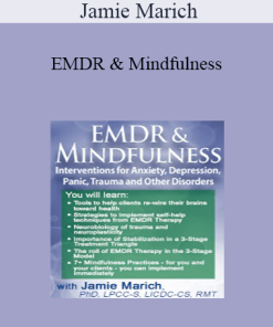 Jamie Marich - EMDR & Mindfulness: Interventions for Anxiety