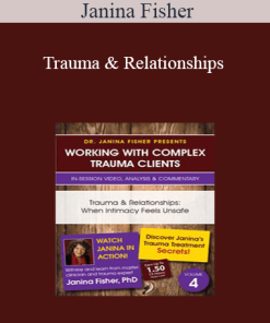 Janina Fisher - Trauma & Relationships: When Intimacy Feels Unsafe
