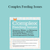 Jessica Hunt - Complex Feeding Issues: Sensory
