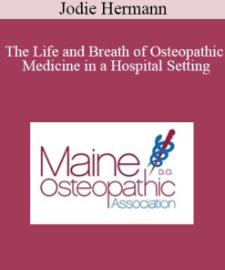 Jodie Hermann - The Life and Breath of Osteopathic Medicine in a Hospital Setting