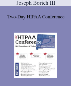 Joseph Borich III - Two-Day HIPAA Conference: Compliance and Training Certificate Program