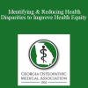 Judith Volcy - Identifying & Reducing Health Disparities to Improve Health Equity