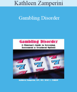 Kathleen Zamperini - Gambling Disorder: A Clinician's Guide to Screening