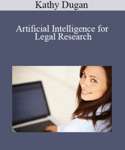 Kathy Dugan - Artificial Intelligence for Legal Research