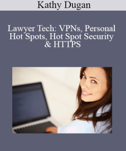 Kathy Dugan - Lawyer Tech: VPNs