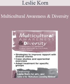 Leslie Korn - Multicultural Awareness & Diversity: Strategies to Improve Client Rapport & Cultural Competence