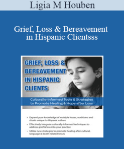 Ligia M Houben - Grief