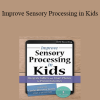 Lorelei Woerner-Eisner - Improve Sensory Processing in Kids: Integrate Tablets and Smart Phones for Proven Outcomes