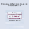 Margaret L. Bloom - Mastering Differential Diagnosis with the DSM-5: A Symptom-Based Approach