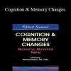 Maxwell Perkins - Cognition & Memory Changes: Normal vs Abnormal Aging