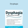 Meghan Schaufele - Dysphagia: From Assessment to Discharge